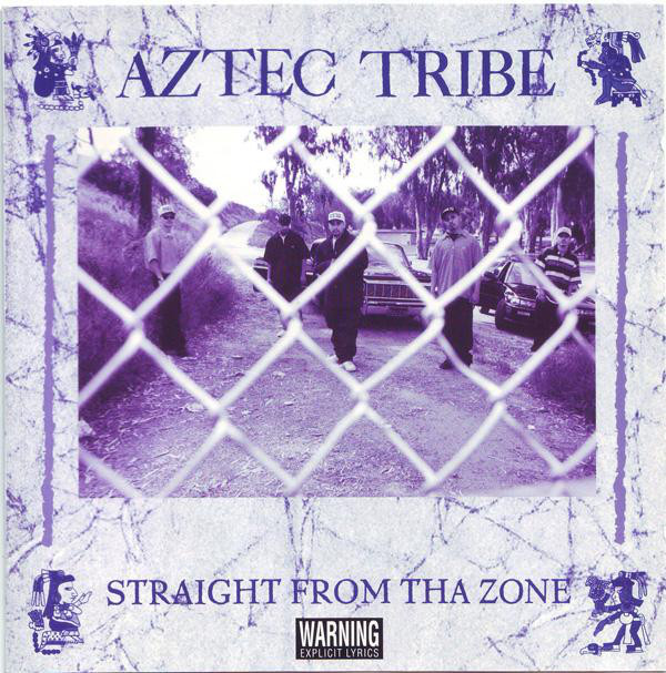 Straight From Tha Zone by Aztec Tribe (CD 1995 Barrio Boy Records 